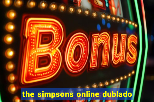 the simpsons online dublado